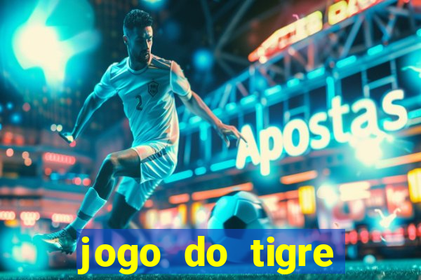 jogo do tigre plataforma nova